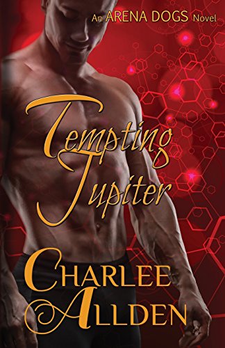 Tempting Jupiter  Arena Dogs Book 2 [Paperback]