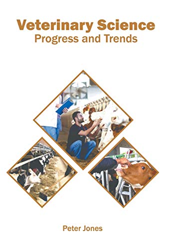 Veterinary Science Progress and Trends [Hardcover]