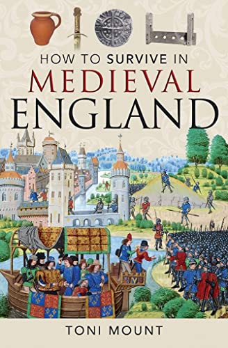 How to Survive in Medieval England [Paperback]