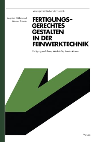 Fertigungsgerechtes Gestalten in der Feinwerktechnik Fertigungsverfahren, Werks [Paperback]
