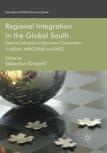 Regional Integration in the Global South External Influence on Economic Coopera [Paperback]
