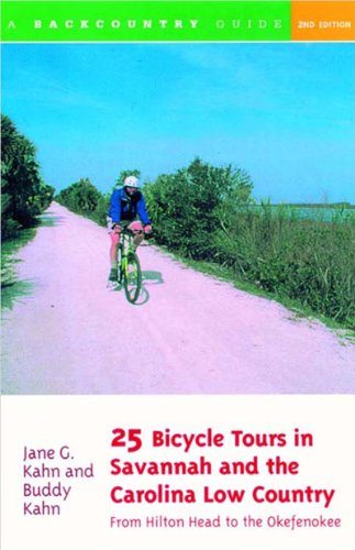 25 Bicycle Tours in Savannah and the Carolina Low Country From Hilton Head to t [Paperback]