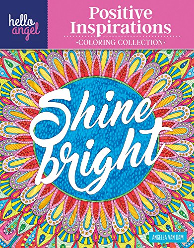 Hello Angel Positive Inspirations Coloring Collection Color with All Types of M [Paperback]