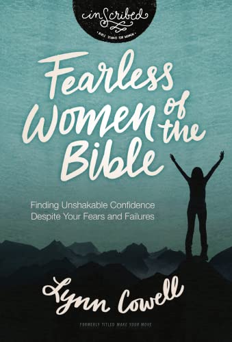 Fearless Women of the Bible Finding Unshakable Confidence Despite Your Fears an [Paperback]