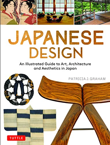 Japanese Design An Illustrated Guide to Art, Architecture and Aesthetics in Jap [Paperback]