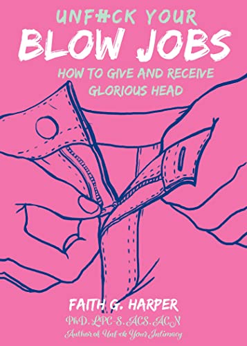 Unfuck Your Blow Jobs                    [TRADE PAPER         ]