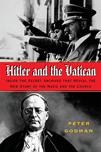 Hitler and the Vatican Inside the Secret Archives That Reveal the New Story of  [Paperback]