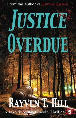 Justice Overdue A Private Investigator Mystery Series (a Jake & Annie Lincoln T [Paperback]