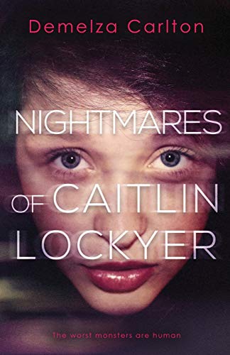 Nightmares Of Caitlin Lockyer