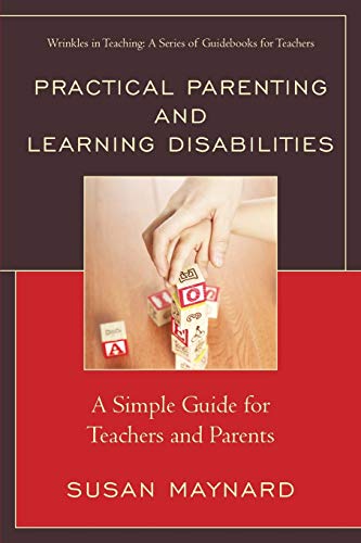 Practical Parenting and Learning Disabilities A Simple Guide for Teachers and P [Paperback]