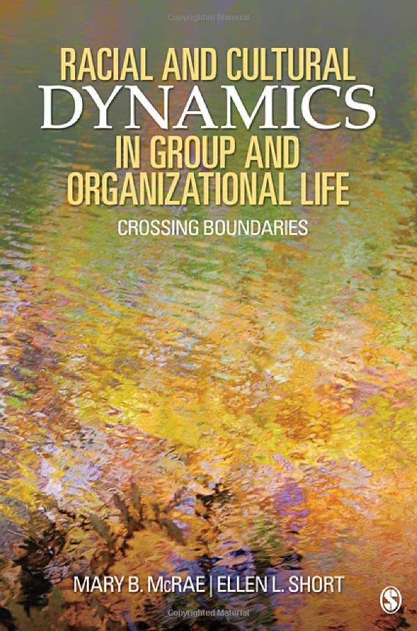 Racial and Cultural Dynamics in Group and Organizational Life Crossing Boundari [Paperback]