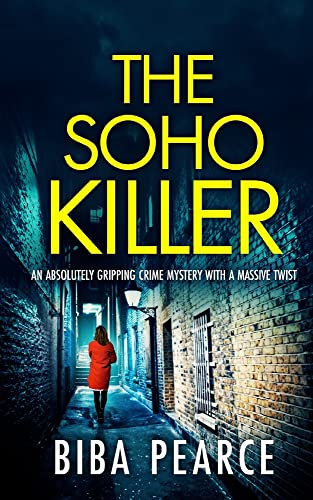 Soho Killer An Absolutely Gripping Crime Mystery With A Massive Twist
