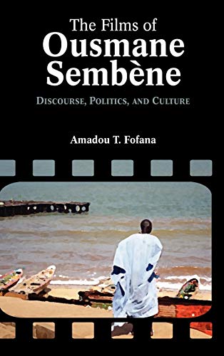 The Films Of Ousmane Semb Ne Discourse, Culture, And Politics (cambria Contempo [Hardcover]