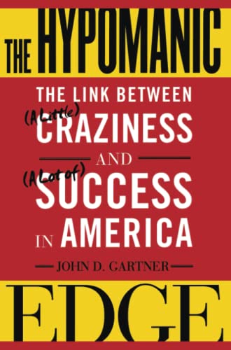 The Hypomanic Edge The Link Between (A Little) Craziness and (A Lot of) Success [Paperback]