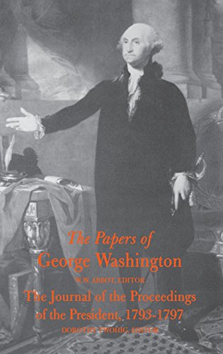 The Papers Of George Washington The Journal Of The Proceedings Of The President [Hardcover]