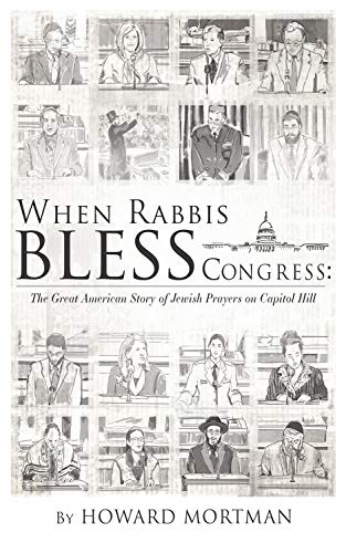 When Rabbis Bless Congress The Great American Story of Jewish Prayers on Capito [Paperback]