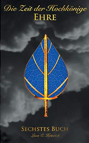 Zeit Der Hochkoenige - Ehre - Sechstes Buch