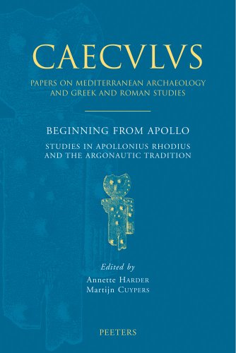 Beginning from Apollo Studies in Apollonius Rhodius and the Argonautic Traditio [Paperback]