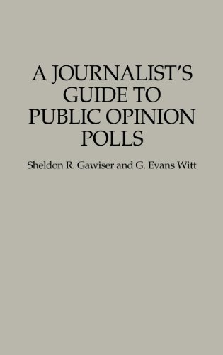 A Journalist's Guide To Public Opinion Polls (forces) [Hardcover]