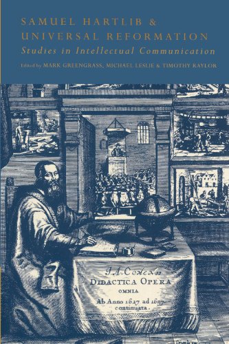 Samuel Hartlib and Universal Reformation Studies in Intellectual Communication [Paperback]