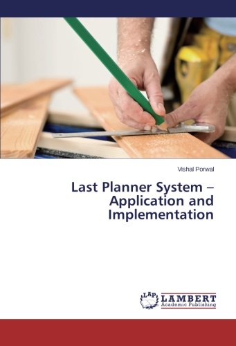 Last Planner System - Application And Implementation [Paperback]