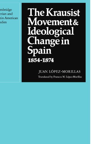 The Krausist Movement and Ideological Change in Spain, 18541874 [Paperback]