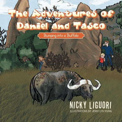 Adventures of Daniel and Tasco  Bumping into a Buffalo [Paperback]