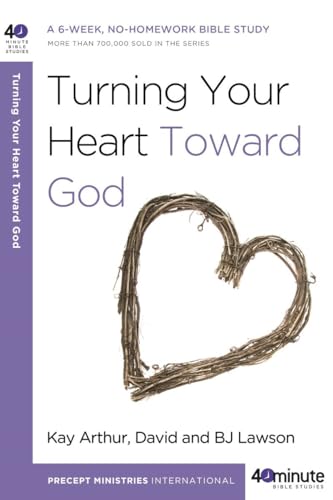 Turning Your Heart Toward God A 6-week, No-Homework Bible Study [Paperback]
