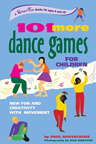 101 More Dance Games for Children New Fun and Creativity with Movement [Paperback]