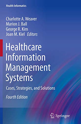 Healthcare Information Management Systems Cases, Strategies, and Solutions [Paperback]