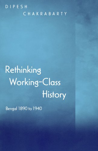 Rethinking Working-Class History Bengal 1890-1940 [Paperback]