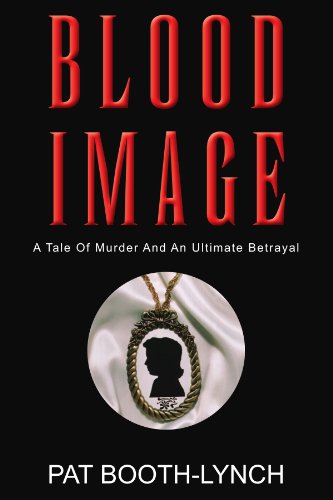 Blood Image  Tale of Murder and an Ultimate Betrayal [Paperback]
