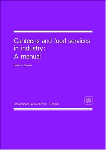 Canteens and Food Services in Industry  A Manual [Paperback]