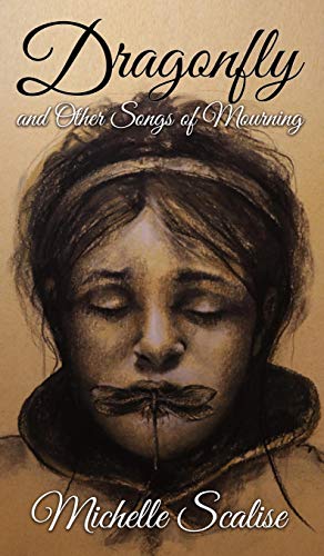Dragonfly and Other Songs of Mourning [Hardcover]