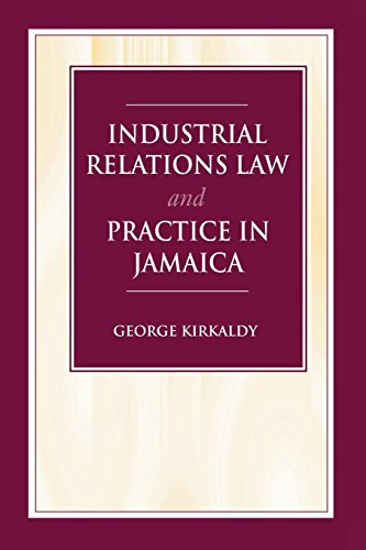 Industrial Relations Law And Practice In Jamaica [Paperback]