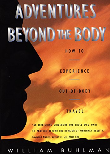 Adventures Beyond The Body: How To Experience Out-Of-Body Travel [Paperback]