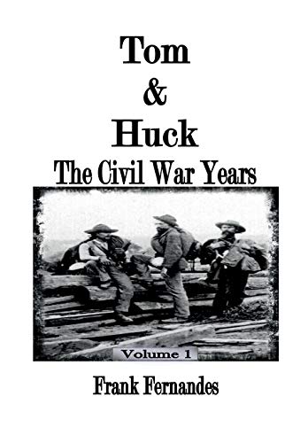 Tom & Huck The Civil War Years [Hardcover]