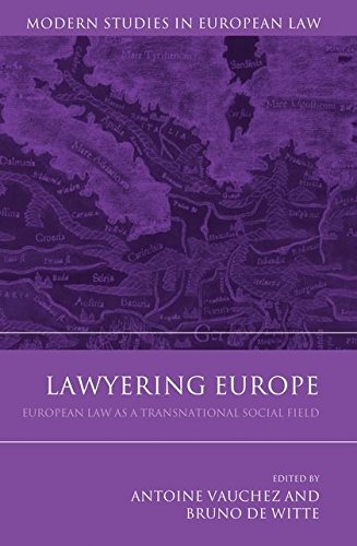 Lawyering Europe European Law as a Transnational Social Field [Hardcover]