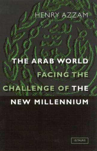 The Arab World Facing the Challenge of the New Millennium [Hardcover]