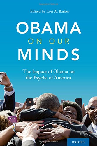 Obama on Our Minds The Impact of Obama on the Psyche of America [Hardcover]