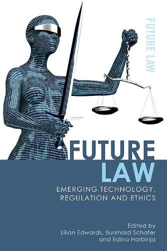 Future Law Emerging Technology, Regulation and Ethics [Hardcover]