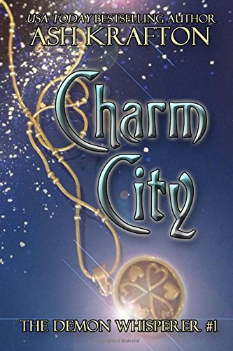 Charm City The Demon Whisperer 1 (volume 1) [Paperback]