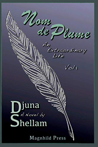 Nom de Plume  An Extraordinary Life-Vol 1 [Paperback]