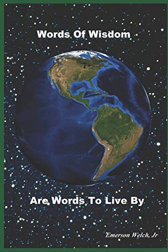 Words of Wisdom Are Words to Live By [Paperback]
