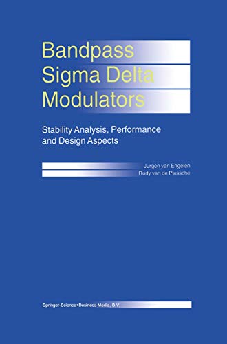 Bandpass Sigma Delta Modulators Stability Analysis, Performance and Design Aspe [Hardcover]