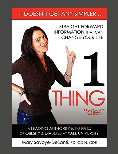 1 Thing Diet It Doesn't Get Any Simpler....Straight-Forward Information That Ca [Paperback]
