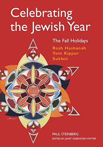Celebrating The Jewish Year The Fall Holidays -- Rosh Hashanah, Yom Kippur, Suk [Paperback]