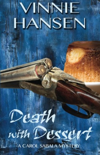 Death With Dessert A Carol Sabala Mystery (the Carol Sabala Mystery Series) (vo [Paperback]