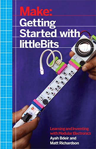 Getting Started with littleBits Prototyping and Inventing with Modular Electron [Paperback]