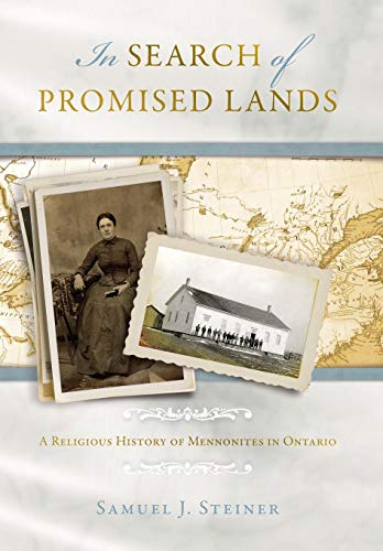 In Search Of Promised Lands A Religious History Of Mennonites In Ontario (studi [Hardcover]